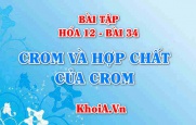 Bài tập Crom (Cr) và hợp chất của Cr: Giải bài tập 1, 2, 3, 4, 5 trang 155 SGK Hóa 12 bài 34